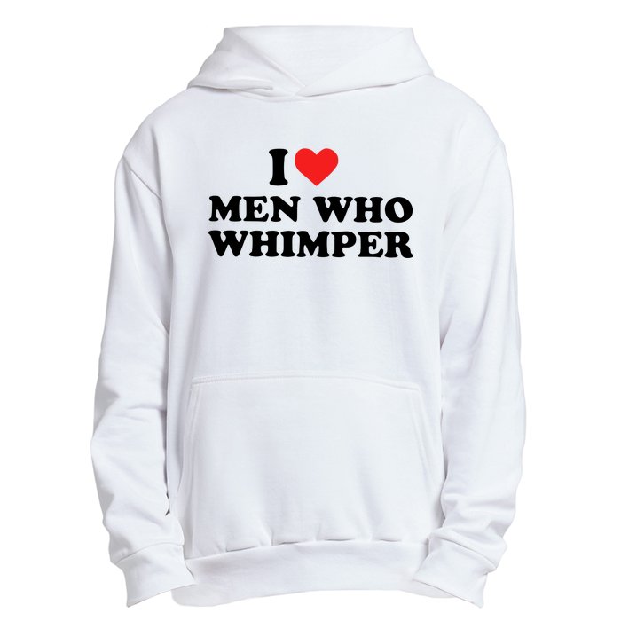 I Love M.En Who Whimper Urban Pullover Hoodie