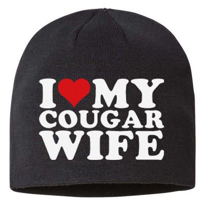 I Love My Cougar Wife I Heart My Cougar Wife Sustainable Beanie