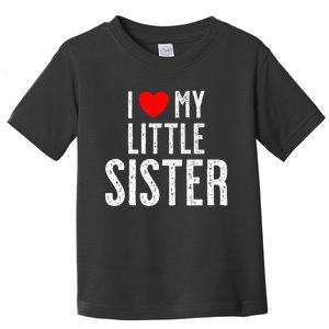 I Love My Little Sister Toddler T-Shirt