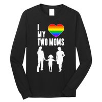 I Love My Two Moms LGBT Pride Proud LGBT Mom Long Sleeve Shirt