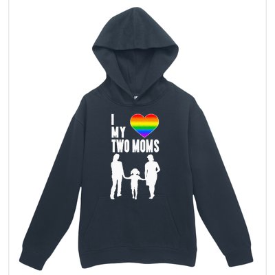 I Love My Two Moms LGBT Pride Proud LGBT Mom Urban Pullover Hoodie