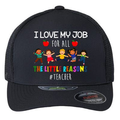 I Love My Job For All The Little Reasons Teacher Flexfit Unipanel Trucker Cap
