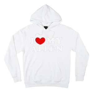 I Love My Allen Funny I Heart My Allen  Hoodie