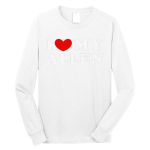 I Love My Allen Funny I Heart My Allen  Long Sleeve Shirt