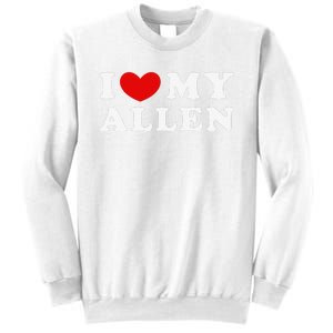 I Love My Allen Funny I Heart My Allen  Sweatshirt