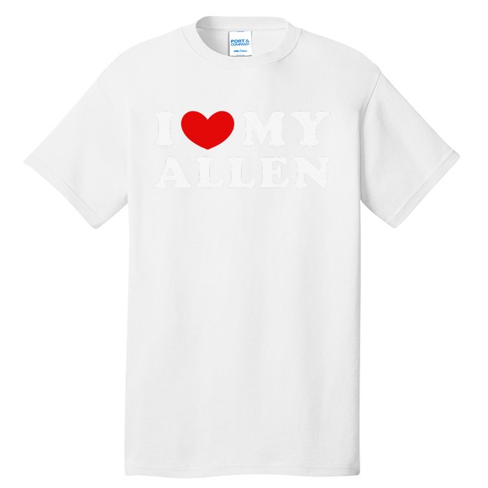 I Love My Allen Funny I Heart My Allen  Tall T-Shirt