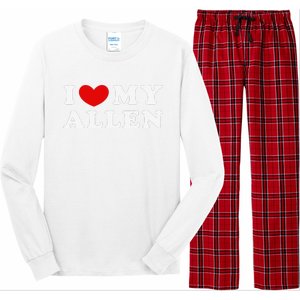 I Love My Allen Funny I Heart My Allen  Long Sleeve Pajama Set