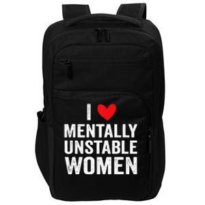 I Love Mentally Unstable Women Funny Ironic Meme Impact Tech Backpack