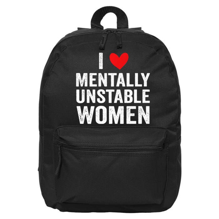 I Love Mentally Unstable Women Funny Ironic Meme 16 in Basic Backpack