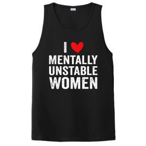 I Love Mentally Unstable Women Funny Ironic Meme PosiCharge Competitor Tank