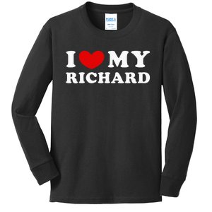 I Love My Richard I Heart My Richard Kids Long Sleeve Shirt