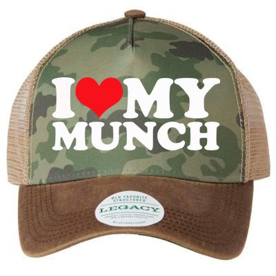 I Love My Munch I Heart My Munch For Munching Lover Legacy Tie Dye Trucker Hat