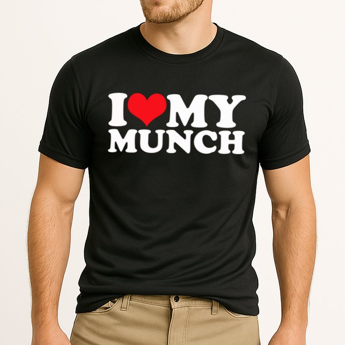 I Love My Munch I Heart My Munch For Munching Lover Performance Shirt