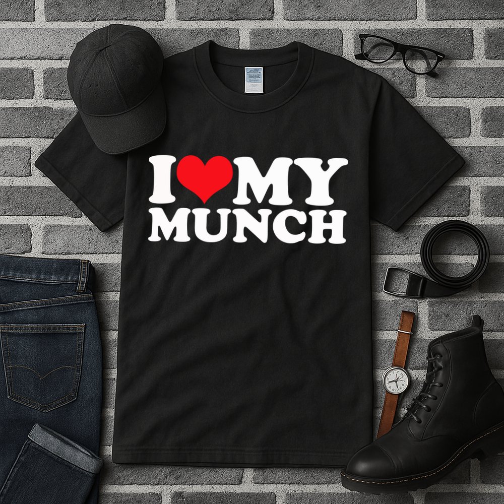 I Love My Munch I Heart My Munch For Munching Lover Tall T-Shirt
