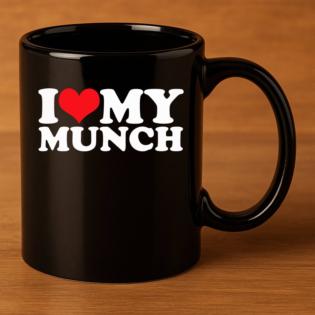 I Love My Munch I Heart My Munch For Munching Lover 11oz C Handle Ceramic Mug