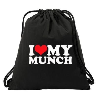 I Love My Munch I Heart My Munch For Munching Lover Drawstring Bag