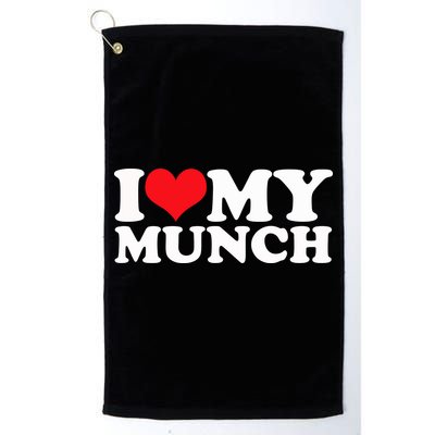 I Love My Munch I Heart My Munch For Munching Lover Golf Towel