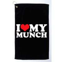 I Love My Munch I Heart My Munch For Munching Lover Golf Towel