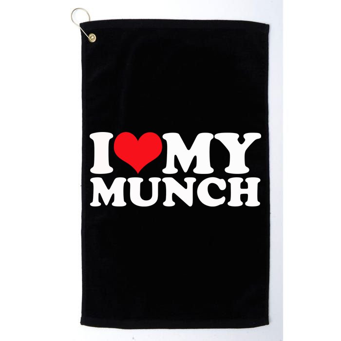 I Love My Munch I Heart My Munch For Munching Lover Golf Towel