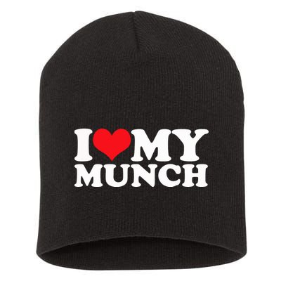 I Love My Munch I Heart My Munch For Munching Lover Short Acrylic Beanie