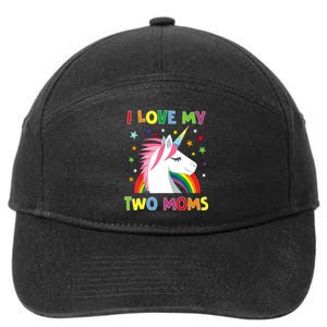 I Love My Two Moms Lgbtq Gift 7-Panel Snapback Hat