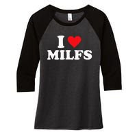 I Love MILFs Women's Tri-Blend 3/4-Sleeve Raglan Shirt