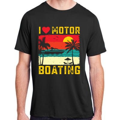 I Love Motor Boating Funny Boating Vintage Boat Captain Adult ChromaSoft Performance T-Shirt