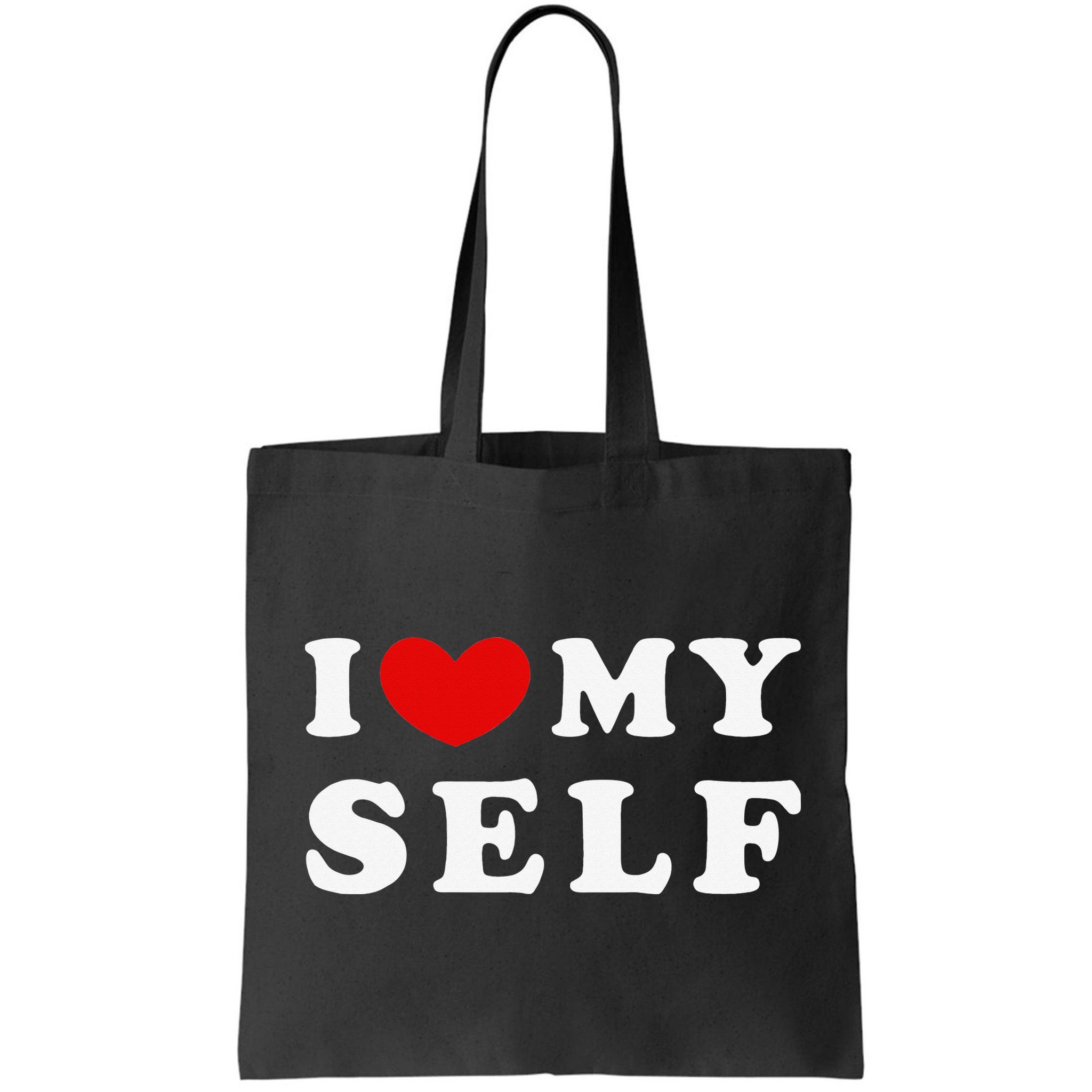 I Love Myself I Heart Myself Bag