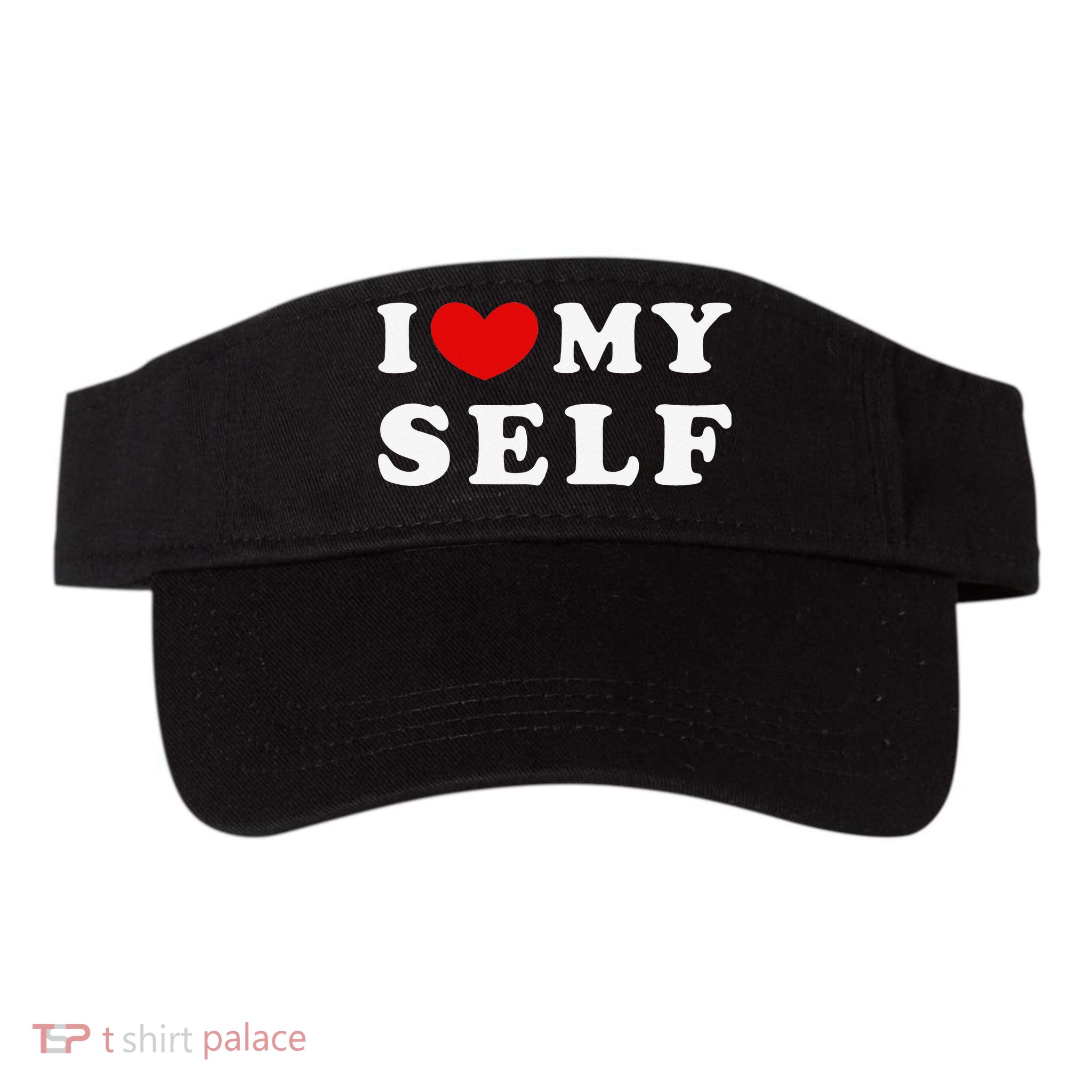 I Love Myself I Heart Myself Visor