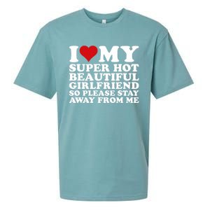 I Love My Super Hot Girlfriend So Please Stay Away From Me Sueded Cloud Jersey T-Shirt