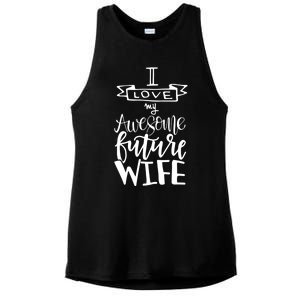 I Love My Awesome Future Wife Husband To Be Gift Future Wife Cute Gift Ladies PosiCharge Tri-Blend Wicking Tank