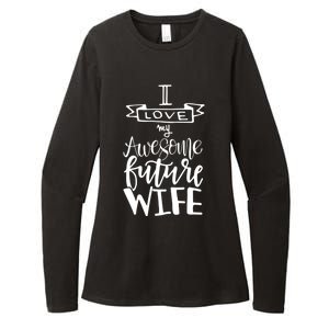 I Love My Awesome Future Wife Husband To Be Gift Future Wife Cute Gift Womens CVC Long Sleeve Shirt