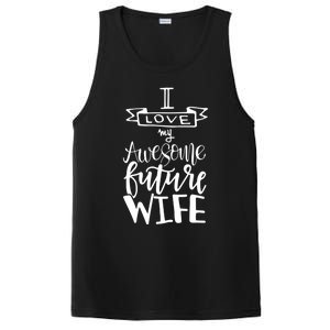 I Love My Awesome Future Wife Husband To Be Gift Future Wife Cute Gift PosiCharge Competitor Tank