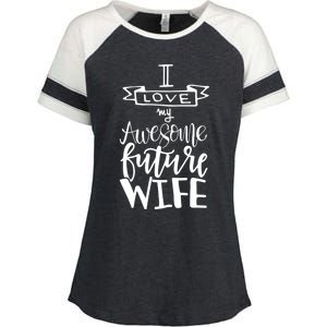 I Love My Awesome Future Wife Husband To Be Gift Future Wife Cute Gift Enza Ladies Jersey Colorblock Tee