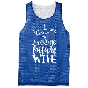 I Love My Awesome Future Wife Husband To Be Gift Future Wife Cute Gift Mesh Reversible Basketball Jersey Tank