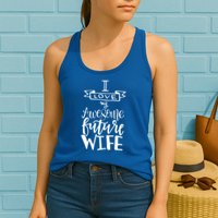 I Love My Awesome Future Wife Husband To Be Gift Future Wife Cute Gift Womens Tank Top