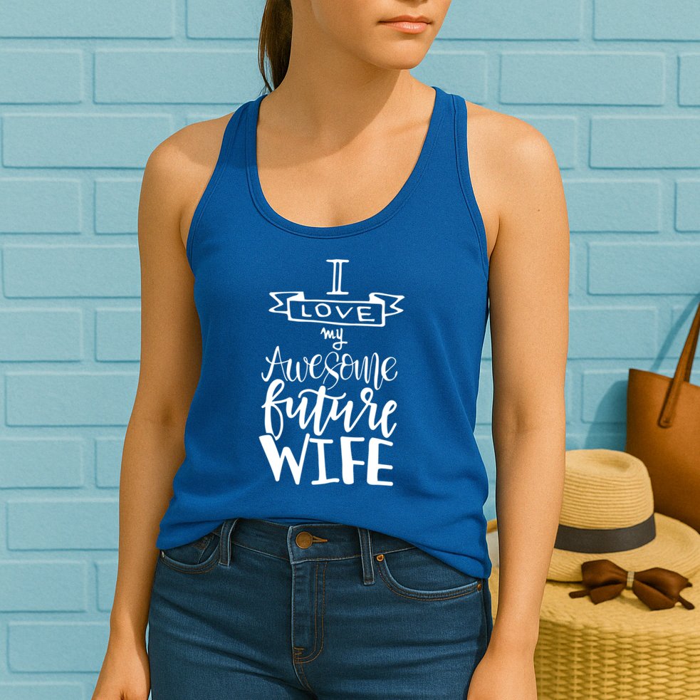 I Love My Awesome Future Wife Husband To Be Gift Future Wife Cute Gift Womens Tank Top