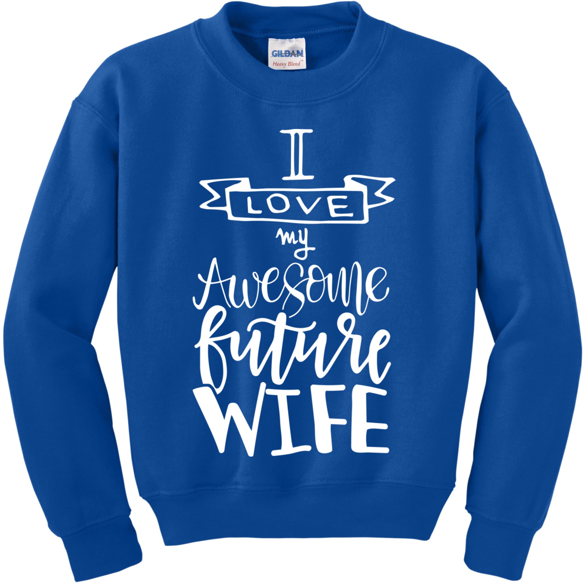 I Love My Awesome Future Wife Husband To Be Gift Future Wife Cute Gift Kids Sweatshirt
