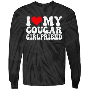 I Love My Cougar Girlfriend I Heart My Cougar Girlfriend GF Tie-Dye Long Sleeve Shirt