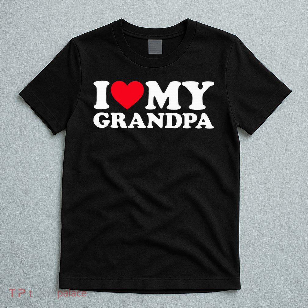 I Love My Grandpa T-Shirt