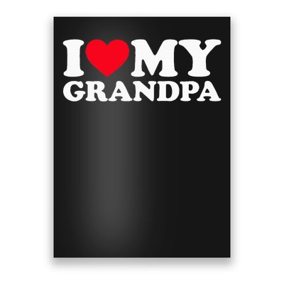 I Love My Grandpa Poster