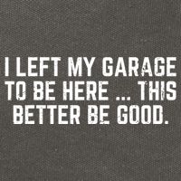 I Left My Garage To Be Here This Better Good Mechanic Car  Cotton Canvas Backpack