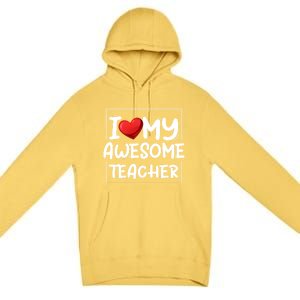 I Love My Awesome Teacher Valentines Day Matching Couple Funny Gift Premium Pullover Hoodie