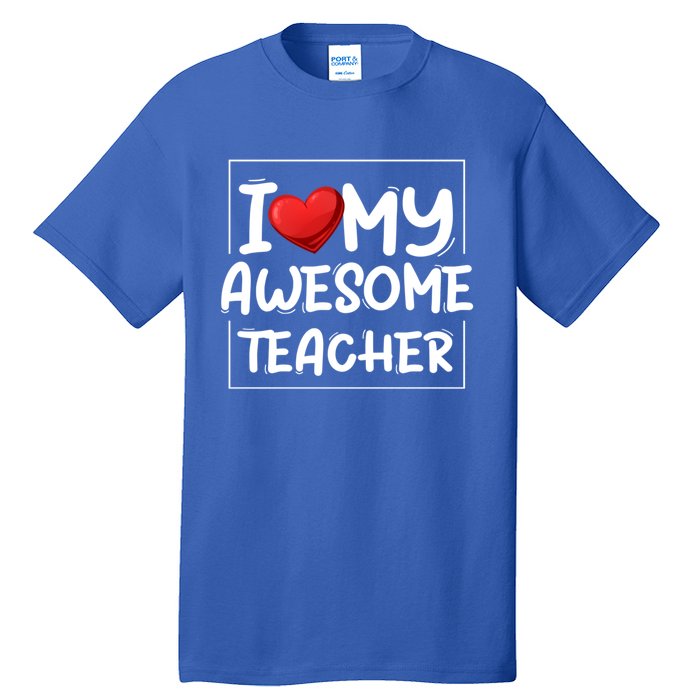 I Love My Awesome Teacher Valentines Day Matching Couple Funny Gift Tall T-Shirt