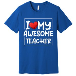 I Love My Awesome Teacher Valentines Day Matching Couple Funny Gift Premium T-Shirt