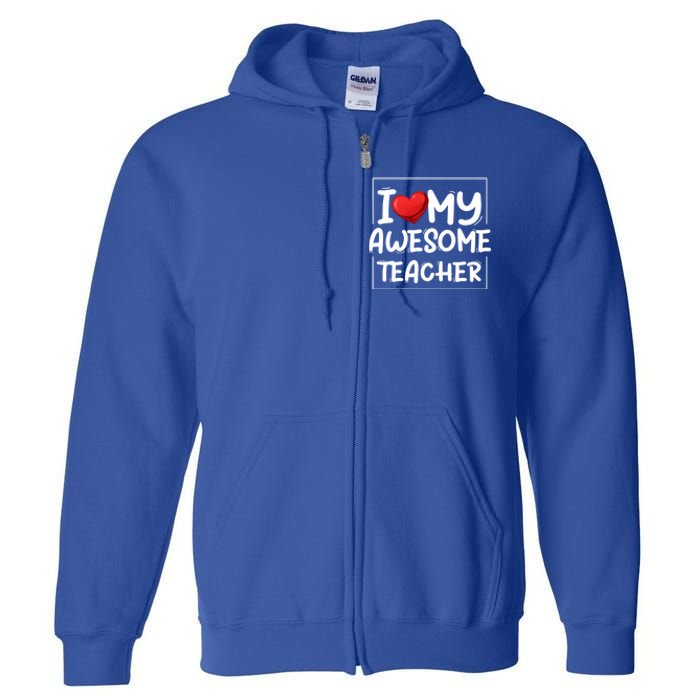 I Love My Awesome Teacher Valentines Day Matching Couple Funny Gift Full Zip Hoodie