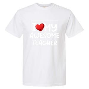 I Love My Awesome Teacher Valentines Day Matching Couple Funny Gift Garment-Dyed Heavyweight T-Shirt