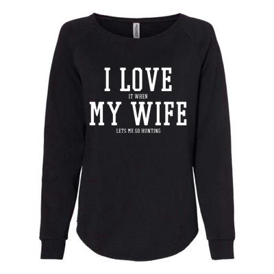 I Love My Wife Going Hunting Funny Womens California Wash Sweatshirt