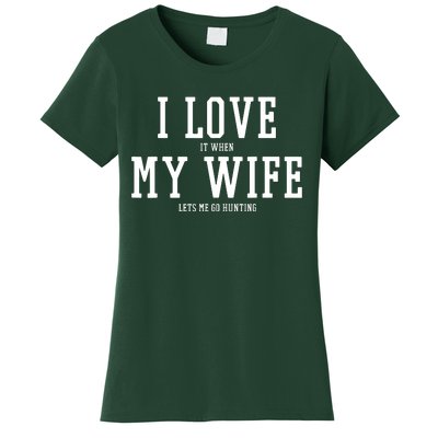 I Love My Wife Going Hunting Funny Women's T-Shirt