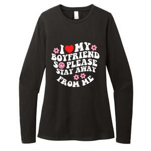 I Love My Boyfriend So Please Stay Away From Me Funny Great Gift Womens CVC Long Sleeve Shirt